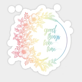 Colored floral sketch with a motivational quote. Sticker